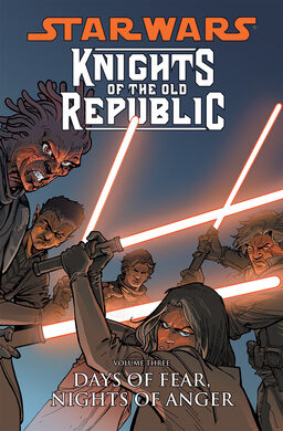 Knights Of The Old Republic Volume 3: Days Of Fear, Nights Of Anger Book image