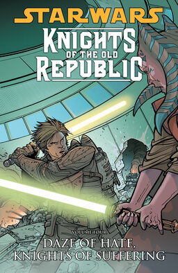 Knights Of The Old Republic Volume 4: Daze Of Hate, Knights Of Suffering Book image