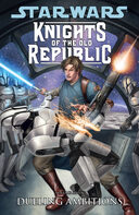 Knights Of The Old Republic Volume 7: Dueling Ambitions book image