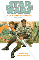 Star Wars Clone Wars Volume 7 When They Were Brothers book image