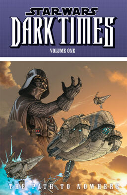 Star Wars Dark Times: Volume 1: The Path To Nowhere Book image