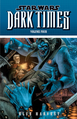 Star Wars Dark Times: Volume 4: Blue Harvest Book image