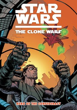 Star Wars The Clone Wars Hero Of The Confederacy Book image