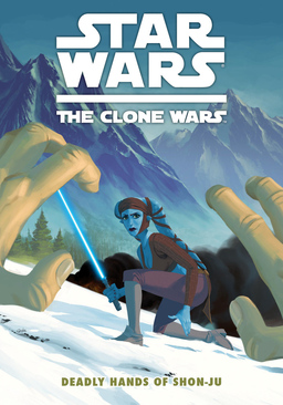 Star Wars The Clone Wars The Deadly Hands Of Shon-ju Book image