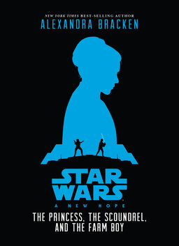 A New Hope: The Princess, The Scoundrel, And The Farm Boy Book image