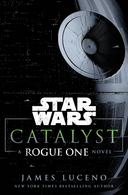 Catalyst: A Rogue One Novel book image