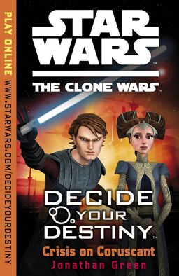 Decide Your Destiny Star Wars: The Clone Wars - Crisis On Coruscant Book image