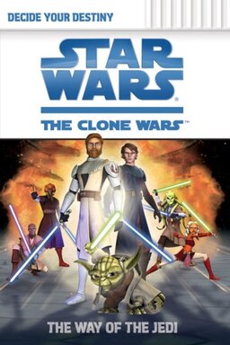 Decide Your Destiny Star Wars: The Clone Wars - The Way Of The Jedi Book image