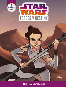 Forces Of Destiny: The Rey Chronicles Book image