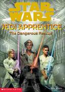 Jedi Apprentice: The Dangerous Rescue book image