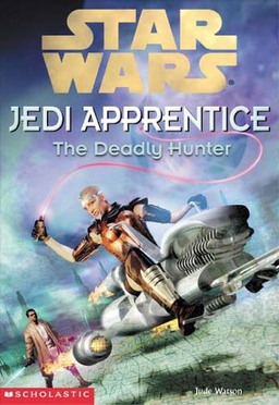 Jedi Apprentice: The Deadly Hunter Book image