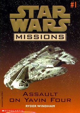 Star Wars Missions 1: Assault On Yavin Four Book image