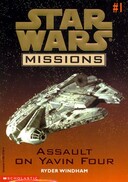 Star Wars Missions 1: Assault On Yavin Four book image