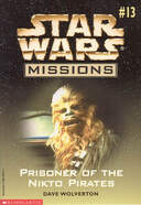 Star Wars Missions 13: Prisoner Of The Nikto Pirates book image