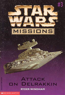 Star Wars Missions 3: Attack On Delrakkin Book image