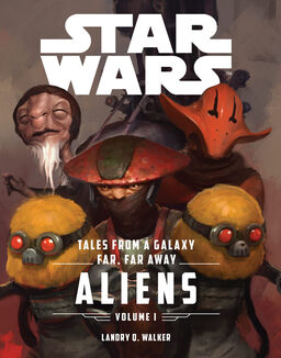 Tales From A Galaxy Far, Far Away: Aliens: Volume I Book image