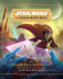 The High Republic: Mission To Disaster Book image