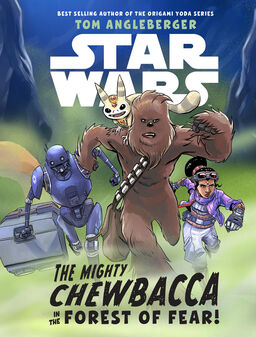 The Mighty Chewbacca In The Forest Of Fear Book image